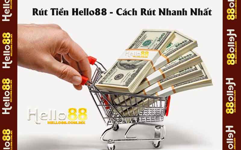 Rút Tiền Hello88 - Cách Rút Nhanh Nhất