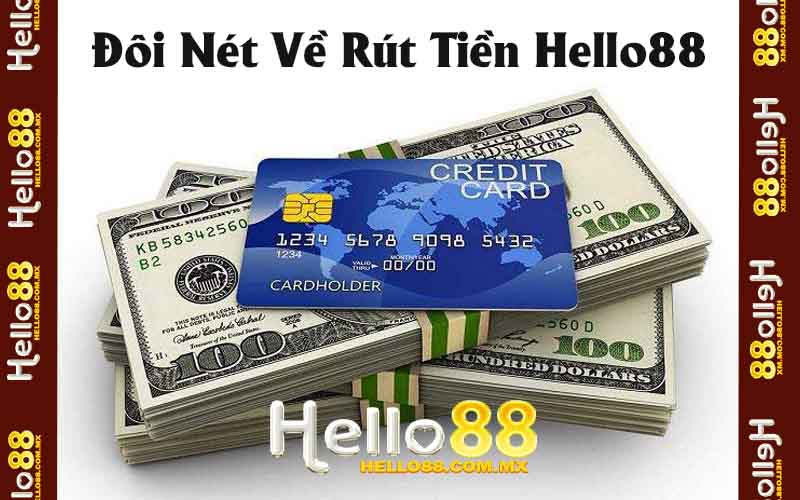 Giới Thiệu Về Rút Tiền Hello88