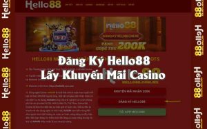 Đăng Ký Hello88 - Cách Lấy Khuyến Mãi Casino